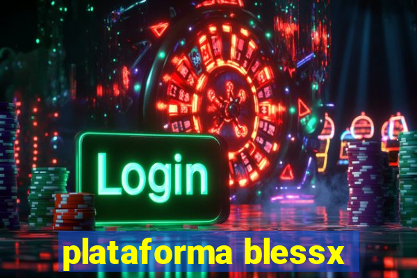 plataforma blessx